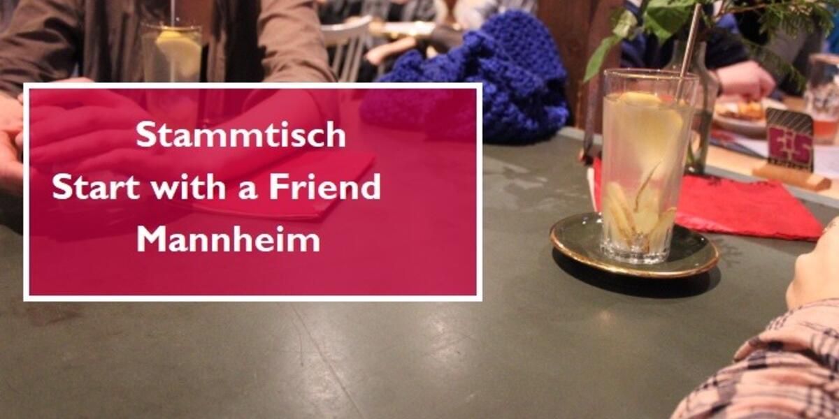 Start with a Friend Stammtisch Mannheim